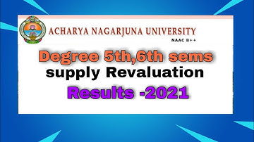 Acharaya Nagarjuna University Degree 5th,6thsem Supply Revaluation Results 2021|ANU latest Results|