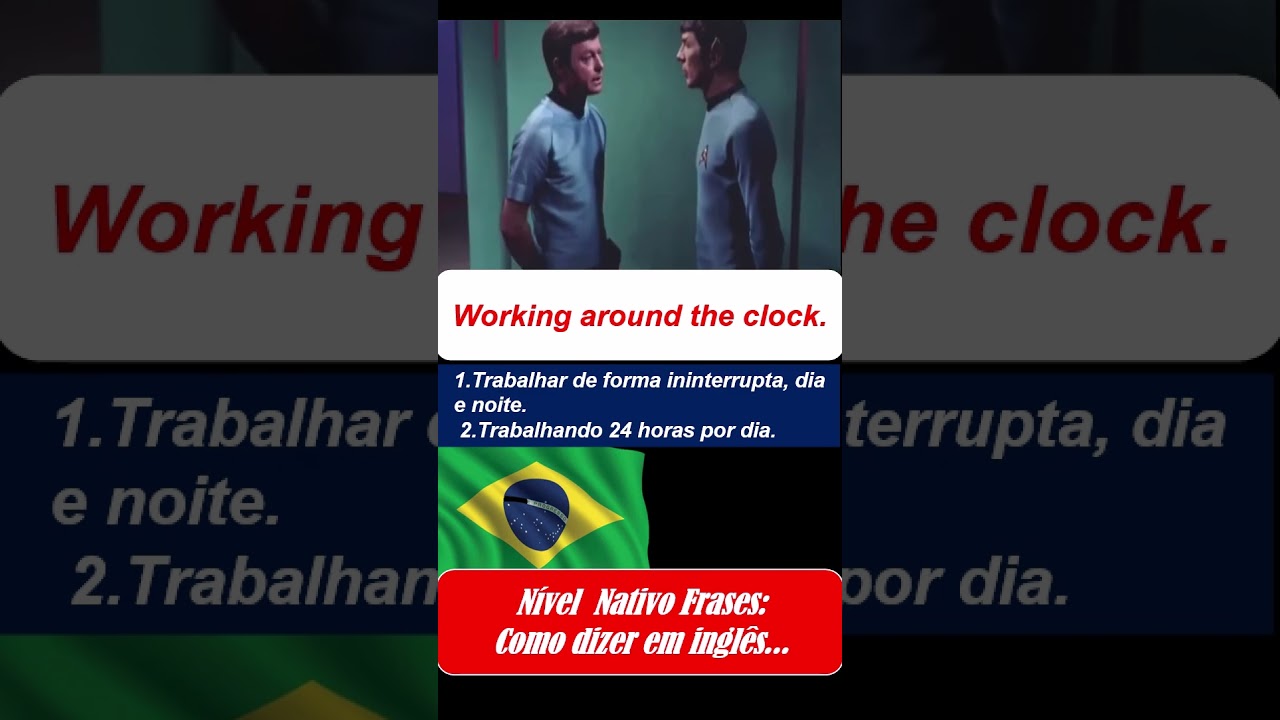 Working around the clock. 