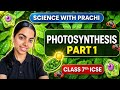 Photosynthesis Class 7th ICSE