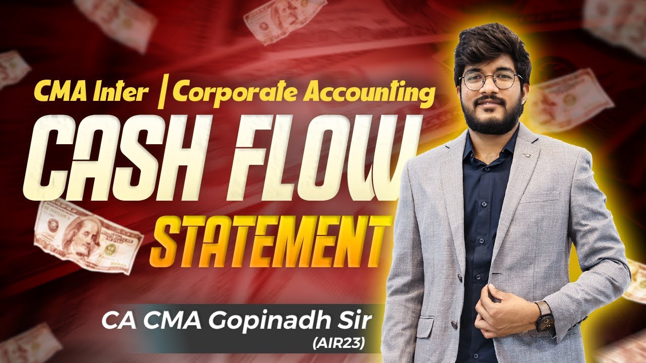 CASH FLOW STATEMENT || CORPARATE ACCOUNTS || CMA INTER || BY CA CMA GOPINADH SIR (AIR 23)