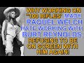 Why filming "100 RIFLES" made Raquel Welch HATE BURT REYNOLDS & refuse to do scenes with him again!