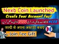 Nexb coin launched  create your account  join fee gift  mehshan network