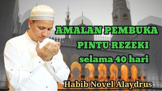 Ijazah Amalan Habib Novel untuk Membuka Pintu Rezeki