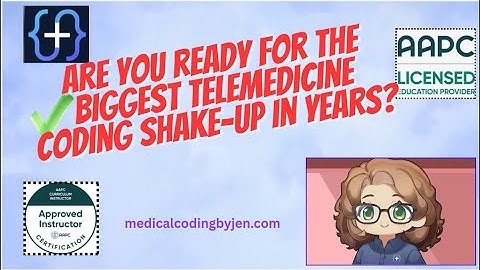 Think you’ve got telemedicine coding down for 2025? Review the new codes with me! #medicalcoder