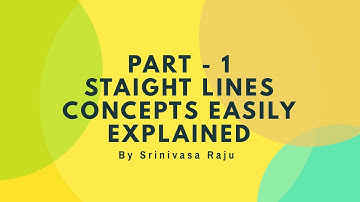 How to Learn Straight Lines | Part 1 | Basics of Straight Lines | By R. Srinivasa Raju