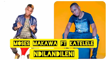 Moses Makawa ft Katelele Ching'oma - Ndilandileni ( Official Audio )