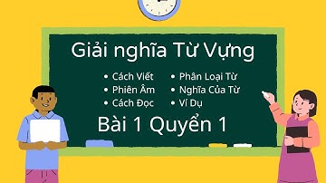 Giải Nghĩa Từ Vựng Bài 1 Quyển 1 Giáo trình Hán Ngữ Tổng Hợp | Tiểu Nguyệt Học Tiếng Trung