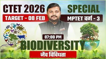 BIODIVERSITY, CTET EVS MPTET VARG-3 PATRATA PARIKSHA, MPTET VARG-3 SHIKSHAK PATRATA PARIKSHA EXAM
