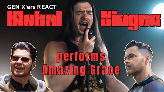 GEN X'ers REACT | Metal Singer performs Amazing Grace