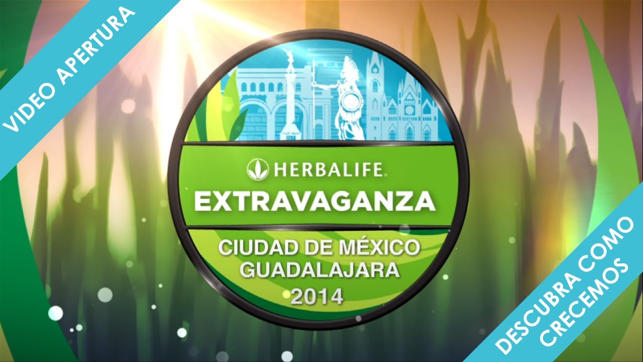 VIDEO APERTURA EXTRAVAGANZA MEXICO 2014 HERBALIFE YouTube