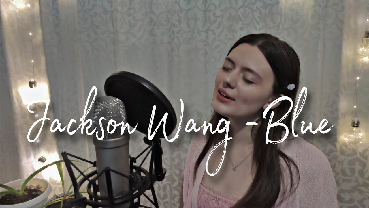 Jackson Wang Blue (cover) YouTube