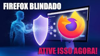 Como Configurar o Firefox para Máxima Privacidade