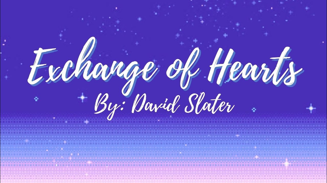 Exchange of Hearts by David Slater | Lyrics
