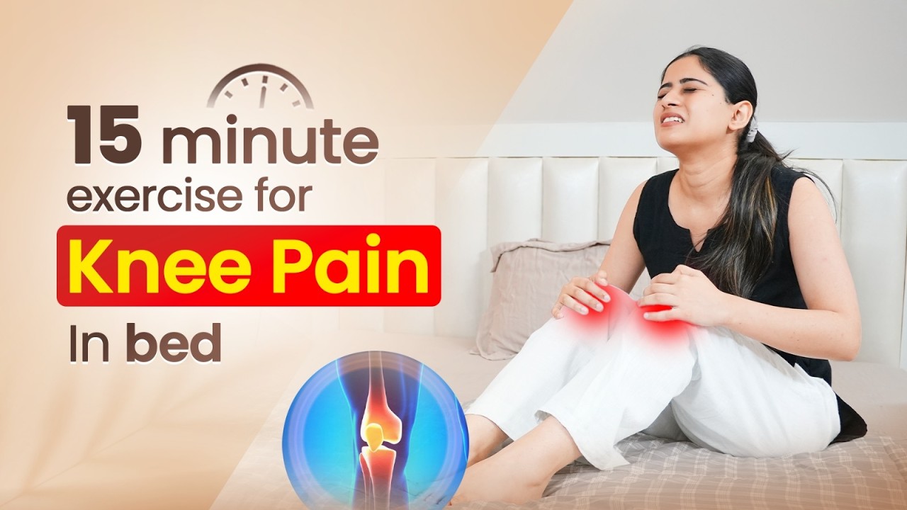 Knee Pain Relief in 15 Minutes | Bed Exercises for Knee Pain | Daily ...