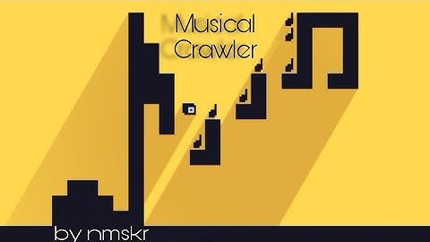 [Fancade] Musical Crawler by nmskr (All Level Completed)