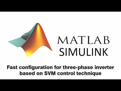 Space vector modulation fast configuration MATLAB Simulink - YouTube
