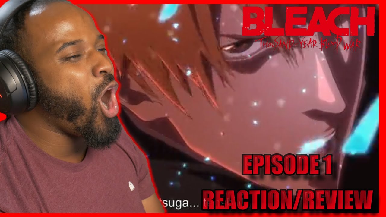 Big 3 Nostalgia Returns – Bleach TYBW Ep 1 Review – In Asian Spaces