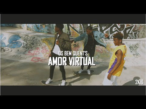 Os Bem Quent's - Amor Virtual