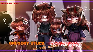 🔹 Gregory stuck in a room with his Family🔹 BROKEN! AU🔹