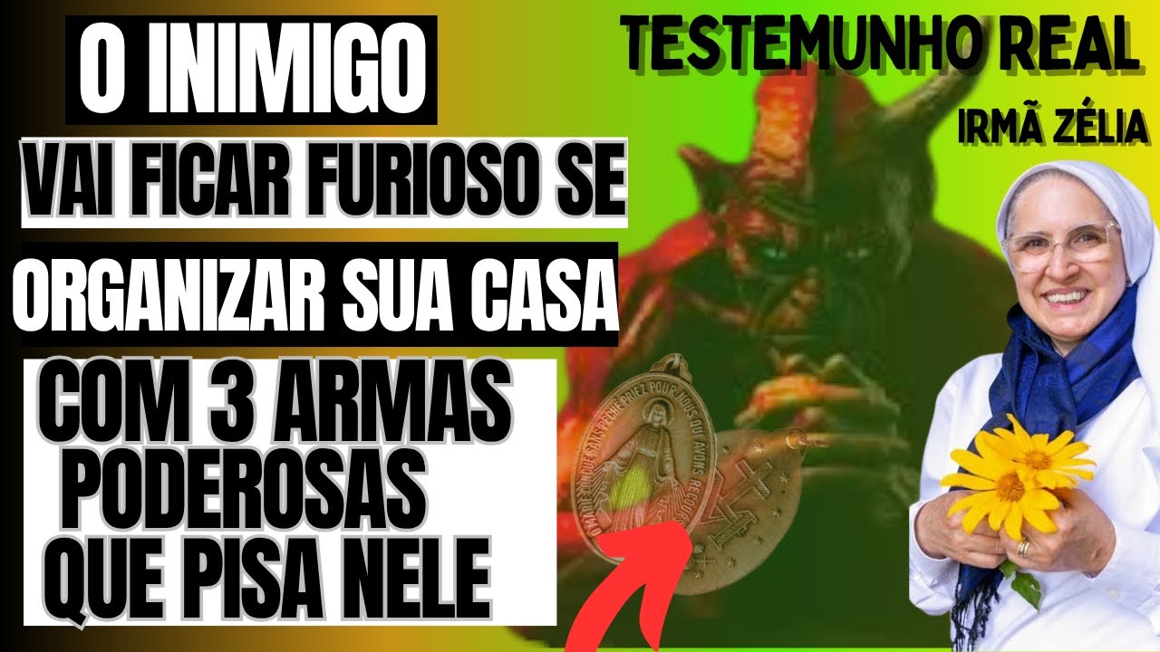 IRMÃ ZELIA/ 3 ARMAS PODEROSAS PARA VENCER O MAL/ PORQUE  REZO TANTO E  MINHA CASA ESTA UMA BAGUNÇA