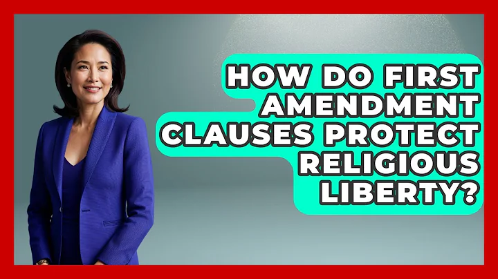 How Do First Amendment Clauses Protect Religious Liberty? - Conservative Women Voices