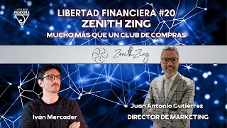 Libertad Financiera 20 - ZENITH ZING, más que un club de compras