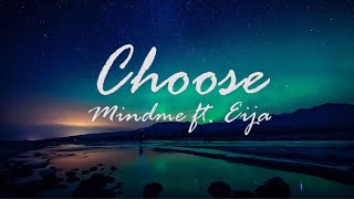 CHOOSE - Mindme feat. Eija  [Lyrics / Lyric Video]