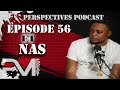 Nas on tattooing partners name jamaican men eating friendship  more perspectives podcast ep56