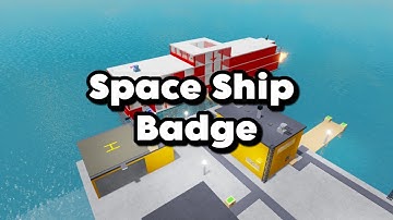 How to get The *Space ship badge* | Destroy the ship Roblox!