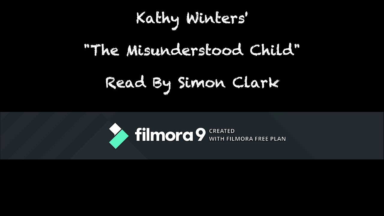 Kathy Winters' "The Misunderstood Child" Read By Simon Clark