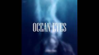 BILLIE EILISH - OCEAN EYES