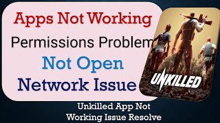 How To Fix Unkilled App not working | Not Open | Space Issue | Network & Permissions Issue screenshot 5