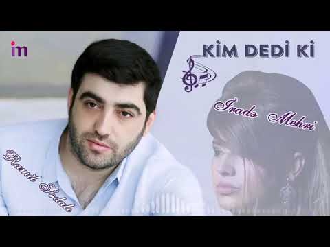 Irade mehri & Ramil Sedali -Kim dedi ki