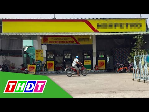 Video Bán xăng dỏm, cây xăng ở Vĩnh Long bị phạt trăm triệu... - youtube