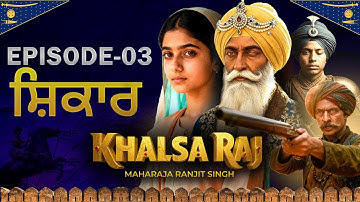 KHALSA RAJ | Episode 03 | Maharaja Ranjit Singh | New Punjabi Movie 2025 | Sikh History Movie