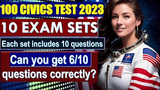 Pass Your US Citizenship Interview in 2023: Master 10 Exam Sets of 100 Civics Questions