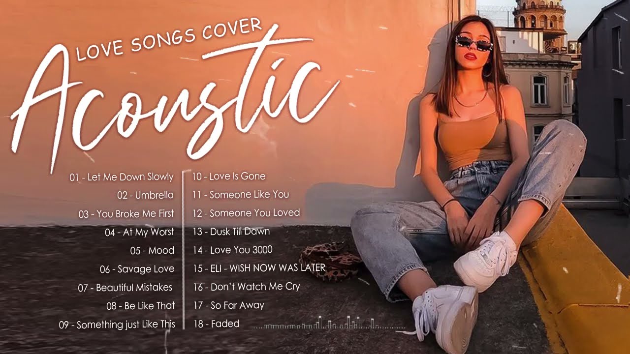 Top English Acoustic Cover Love Songs 2021 – Best Acoustic Guitar Covers of Popular Songs Playlist