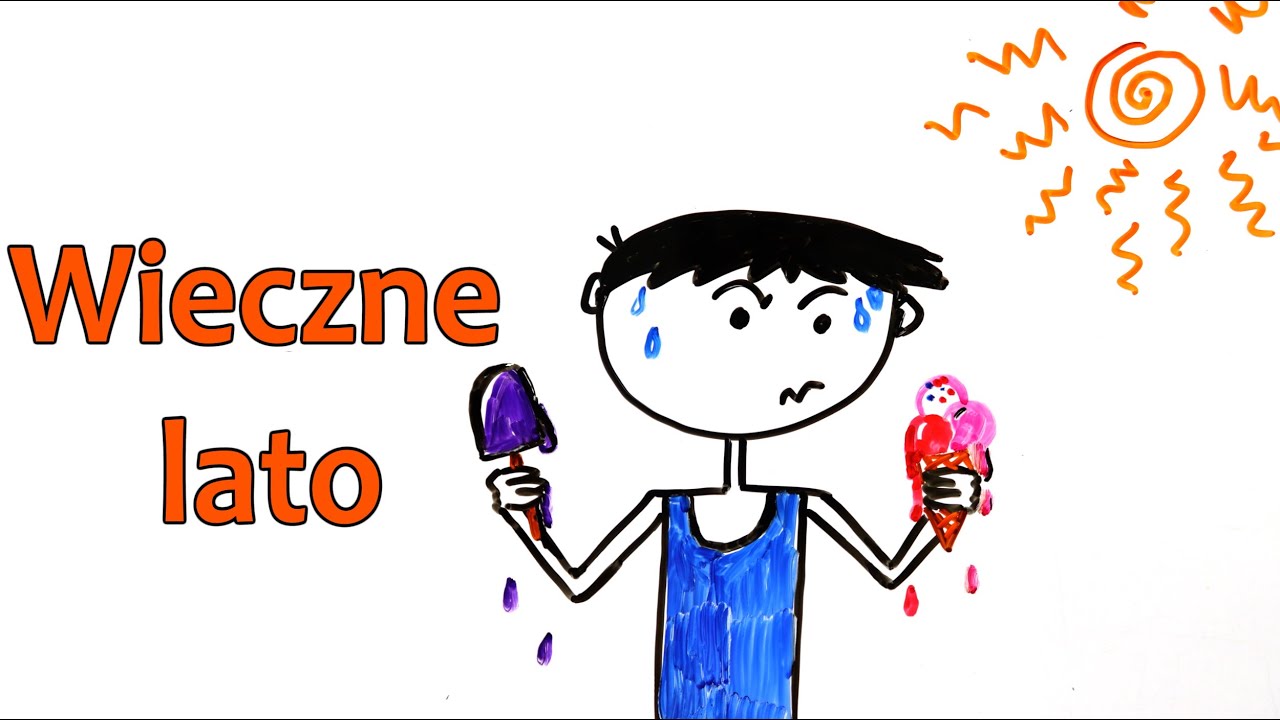 Co, jeżeli zawsze będzie lato?