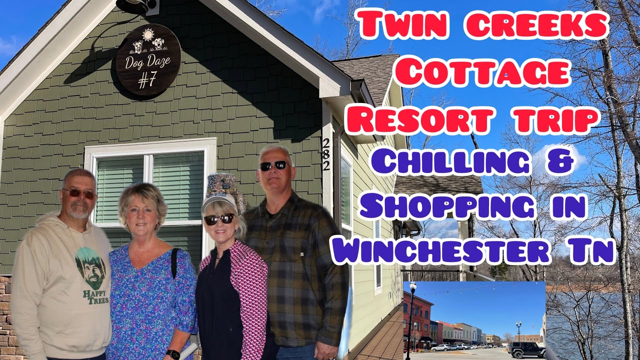 Lake Life with Friends! Cozy Cottage Stay at Twin Creeks + Exploring Winchester TN
