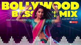 Bollywood Bass Boosted Remix 🔊 Hindi High Energy DJ Mix | Club Party 2026 #62