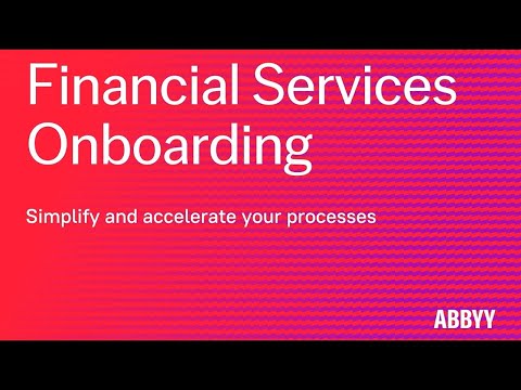 Demo: Financial Services Onboarding: Simplify and Accelerate Your Processes