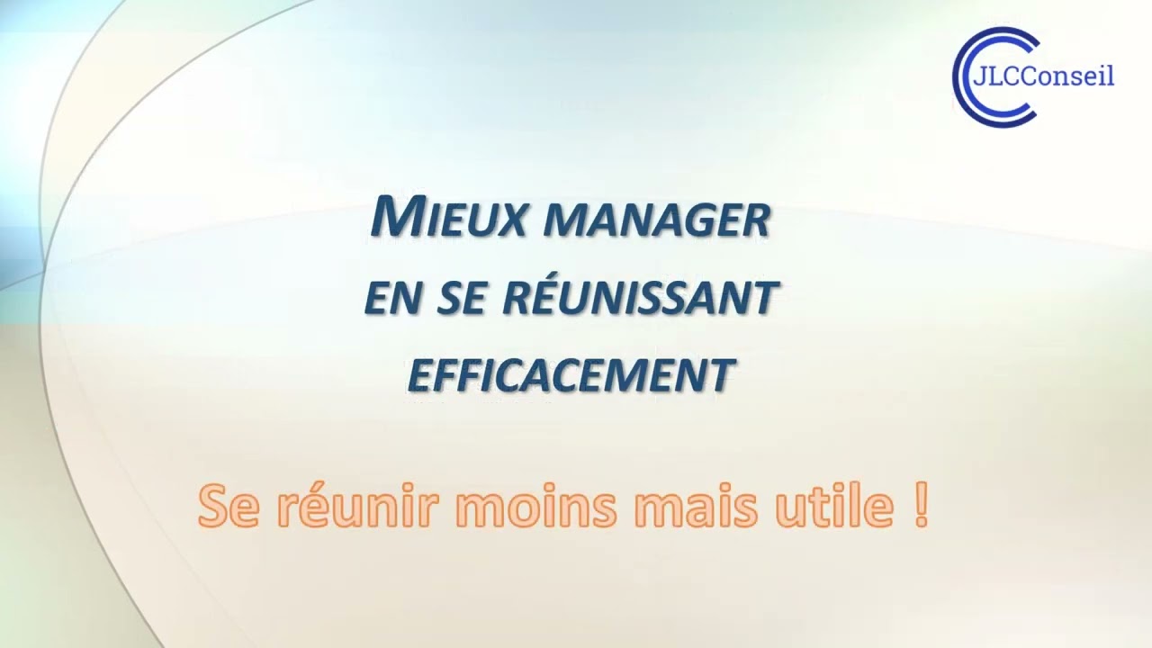 vous aider à transformer vos réunions en moments productifs
