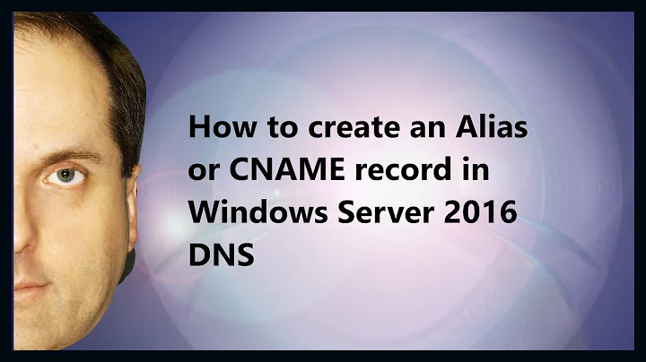 How to create an Alias or CNAME record in Windows Server 2016 DNS