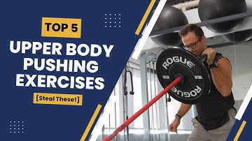 Top 5 Upper Body Pushing Exercises - [Steal These!] || NASM-CPT Exercise Tips