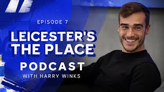 Harry Winks 🔊 | 'Football's To Be Enjoyed' - Leicester's The Place: Episode 7