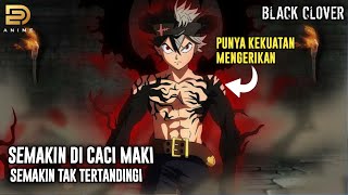 TIAP HARI DICACI MAKI TAK BISA SIHIR SENDIRI - EH PUNYA KEKUATAN MENGERIKAN ALUR CERITA BLACK CLOVER