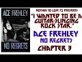 Ace Frehley - No Regrets Audio - Chapter 3