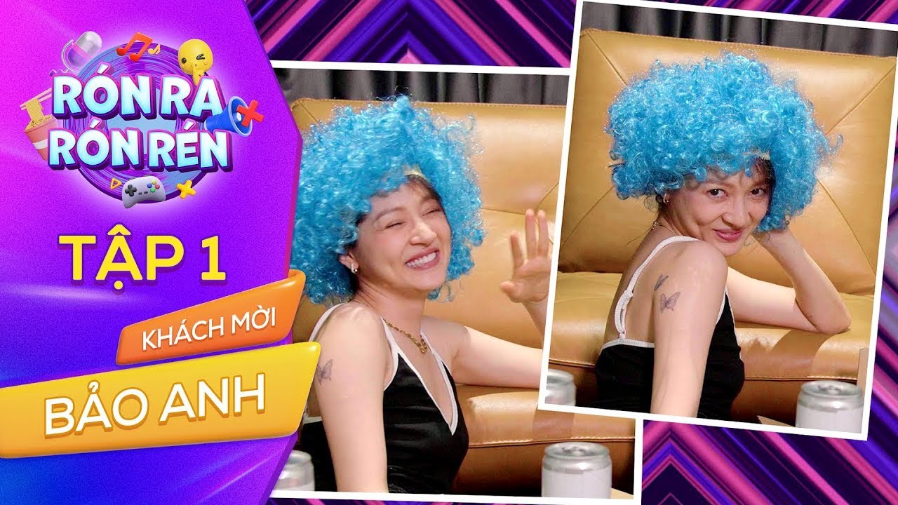 Rón Ra Rón Rén Tập 1 | Bảo Anh phá vỡ hình tượng 🎶 đẹp vì thua game ...