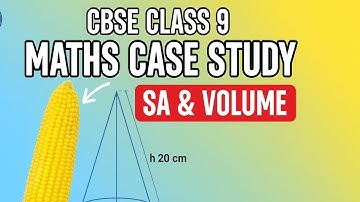 Class 9 Maths | Surface Areas and Volumes Case Study Question | Corn Cob Cone Problem Solution