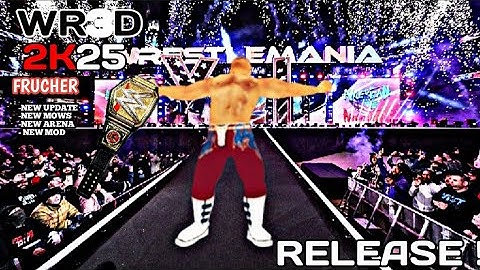 WR3D 2K25 NEW MOD Download|All NEW Features + Mediafire Link | Wrestel Universe